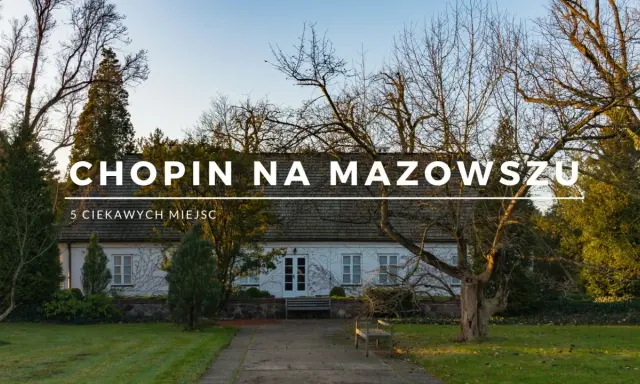 Dworek w Żelazowej Woli, gdzie urodził się Chopin. Malowniczy krajobraz Mazowsza.