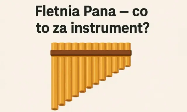 Fletnia Pana – jak grać na tym pięknym instrumencie? Zobacz, jak wydobyć z niej dźwięki.